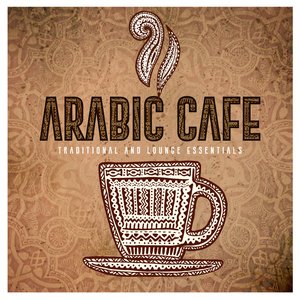 Arabic Café - Traditional and Lounge Essentials