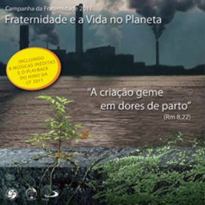 Campanha da Fraternidade 2011 - Fraternidade e a Vida no Planeta