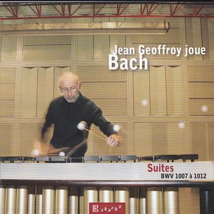 J.S. Bach: Suites 1007 à 1012