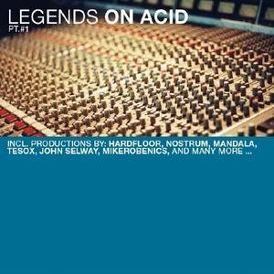 Legends On Acid Pt.1