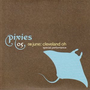 Pixies 05: 08 June: Cleveland OH: Special Performance