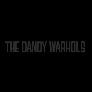 The Dandy Warhols - Not If You Were the Last Junkie On Earth - Zortam Music