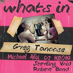 What's in (feat. DJ Keoki) - Single