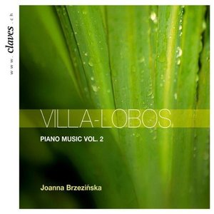 Villa-Lobos: Piano Music Vol. 2