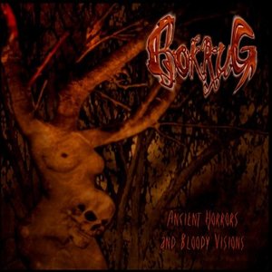 Ancient Horrors And Bloody Visions