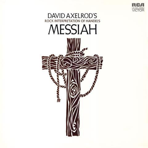 David Axelrod's Rock Interpretation Of Handel's Messiah cover