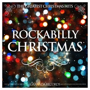 Rockabilly Christmas (The Greatest Christmas Hits)