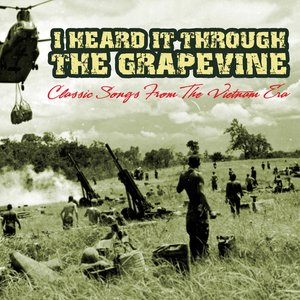 I Heard It Through the Grapevine - Classic Songs from the Vietnam Era