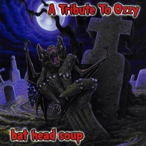 Bat Head Soup: A Tribute to Ozzy