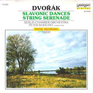 Dvořák: Slavonic Dances | String Serenade (Berlin Chamber Orchestra: Peter Wohlert)