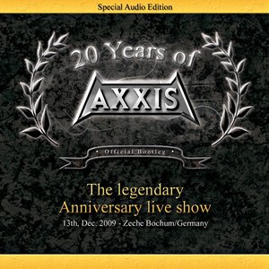 20 Years Of Axxis (Official Bootleg) The Legendary Anniversary Live Show