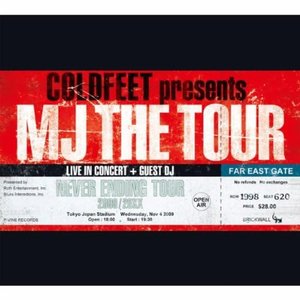 COLDFEET presents "MJ THE TOUR"