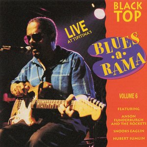 Black Top Blues-A-Rama, Vol. 6 (Live)