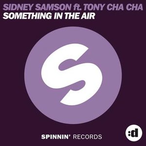 Something In The Air (feat. Tony Cha Cha)