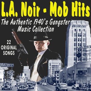 L.A. Noir - Mob Hits