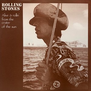 Alive & Rollin' From The Crater Of The Sun