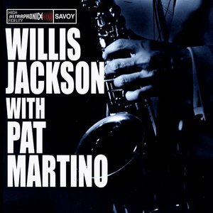 Willis Jackson with Pat Martino