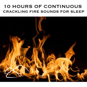 10 Hours of Continuous Crackling Fire Sounds for Sleep