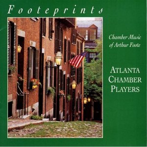 Chamber Music of Arthur Foote