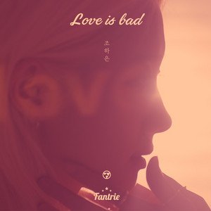 Love Is Bad