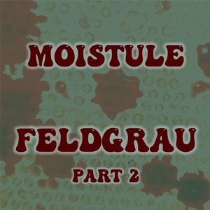 Feldgrau, Pt. 2