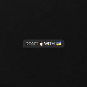 Don't Fuck With Ukraine - Single