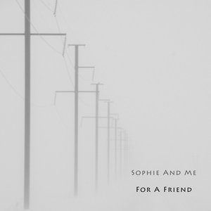 For A Friend (C.A.)