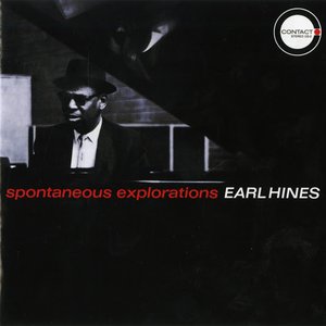 Here Comes Earl "Fatha" Hines: Spontaneous Explorations