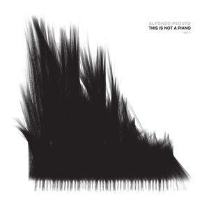 This Is Not a Piano, Vol. 1