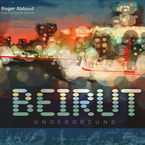 Beirut Underground, Club and Chillout Remixes