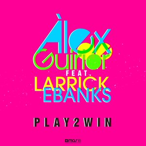 Play 2 Win (feat. Larrick Ebanks)