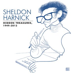 Sheldon Harnick: Hidden Treasures (1949-2013)