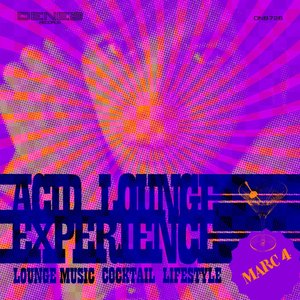 Acid Lounge Experience