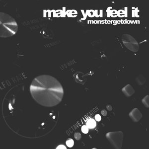 Image for 'Make You Feel It'