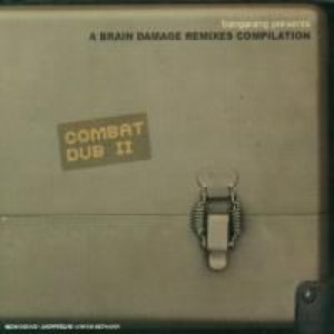 Combat Dub II: A Brain Damage Remix Compilation