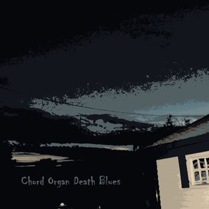 Chord Organ Death Blues