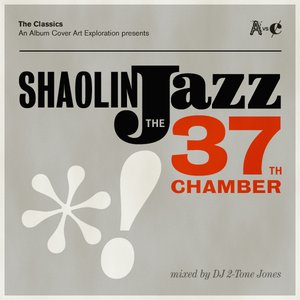 Shaolin Jazz: The 37th Chamber