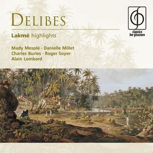 Delibes: Lakmé (highlights)