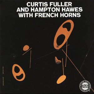 Curtis Fuller & Hampton Hawes With French Horns