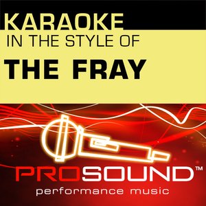 Karaoke - In the Style of The Fray - EP (Professional Performance Tracks)