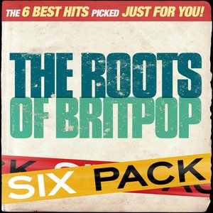 Six Pack - The Roots of Britpop - EP