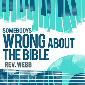 Somebody's Wrong About the Bible