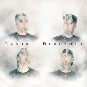 Ganja Blackout