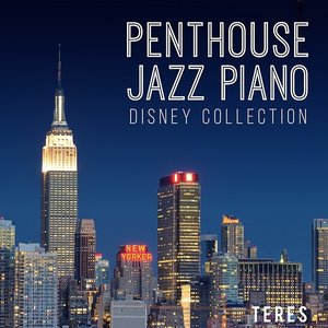 Penthouse Jazz Piano: Disney Collection