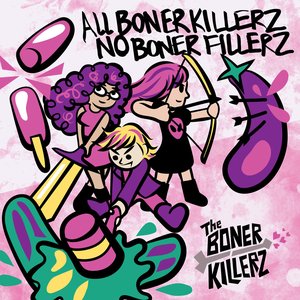 All Boner Killerz / No Boner Fillerz