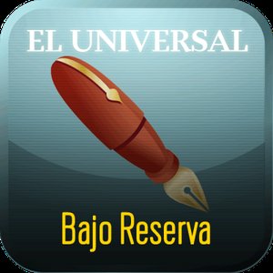 Image for 'El Universal - Bajo Reserva'