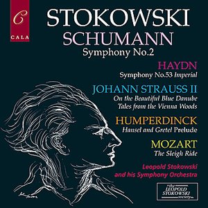 Schumann: Symphony No. 2 - Haydn: Symphony No. 53 - Humperdinck, Mozart and Johann Strauss