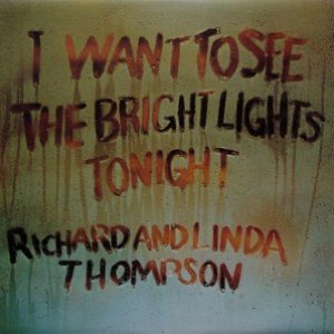 I Want To See The Bright Lights Tonight (Remastered)