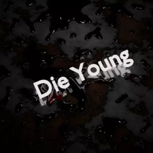 Die Young