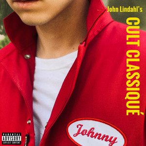 John Lindahl's Cult Classiqué [Explicit]